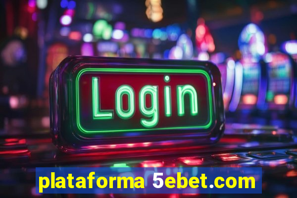 plataforma 5ebet.com